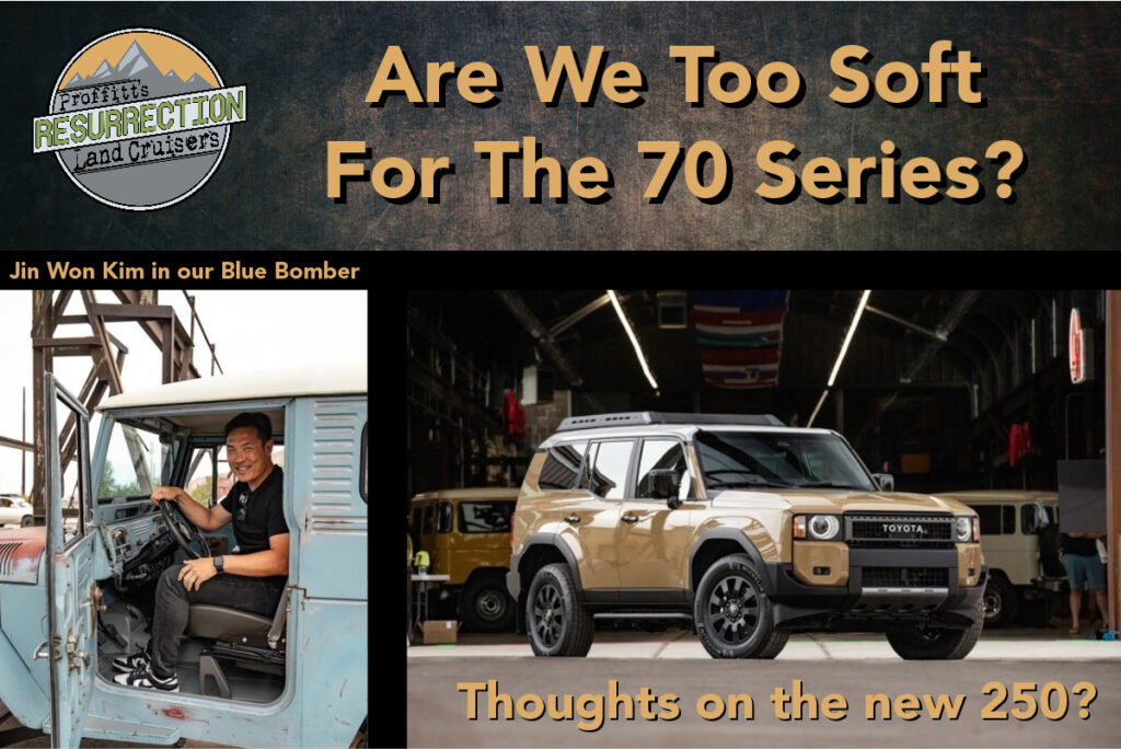 Proffitts Recent Blog Post: Are we too soft for the 70 Series?