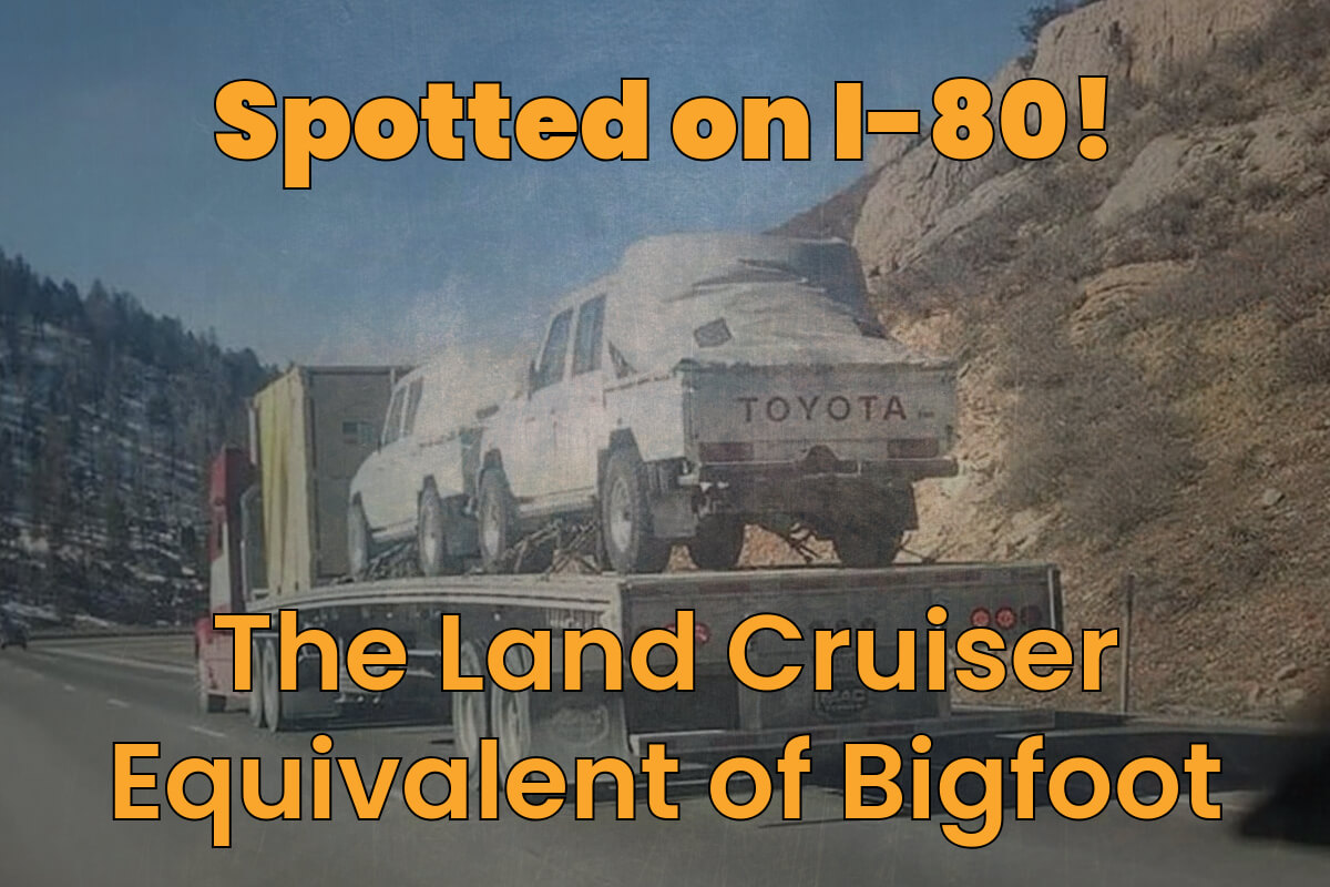 Spotted, The Land Cruiser Equivalent of Bigfoot on I 80 in Wyoming